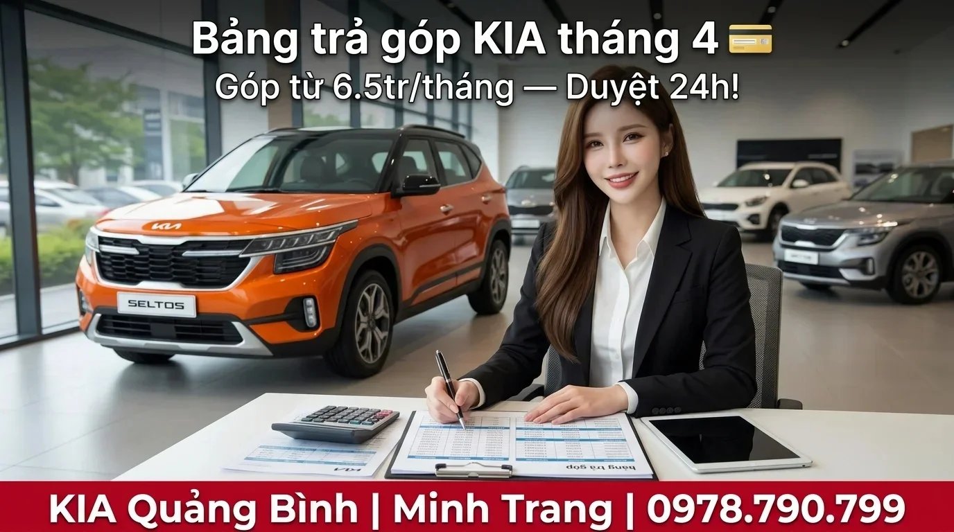 Bảng Giá Xe KIA Trả Góp 2026 – Mua Xe KIA Trả Góp Tại Quảng Bình Lãi Suất Tốt | Thaco Quảng Bình